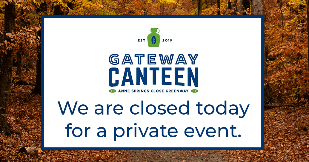 alt=Gateway Canteen logo with text reading "We are closed today for a private event"