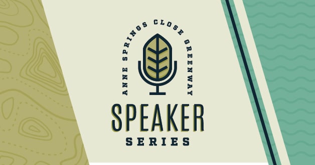 Logo for the Speaker Series at Anne Springs Close Greenway